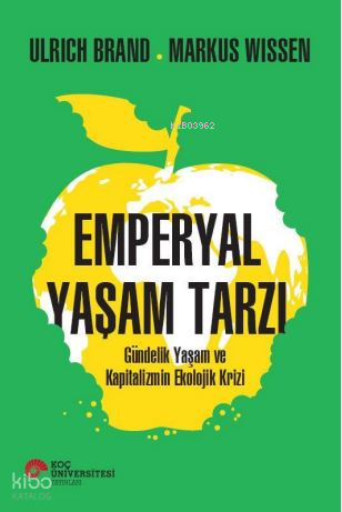 Emperyal Yaşam Tarzı;Gündelik Yaşam ve Kapitalizmin Ekolojik Krizi