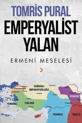 Emperyalist Yalan Ermeni Meselesi