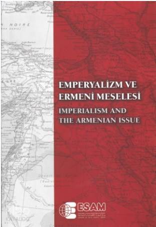 Emperyalizm ve Ermeni Meselesi Uluslararası Sempozyumu