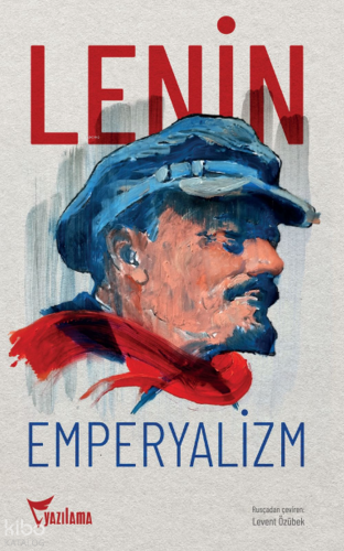 Emperyalizm | Vladimir İlyiç Lenin | Yazılama Yayınevi