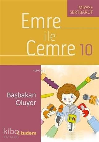 Emre ile Cemre 10 - Başbakan Oluyor
