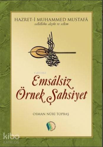 Emsalsiz Örnek Şahsiyet Muhammed Mustafa (s.a.v.) | Osman Nuri Topbaş 