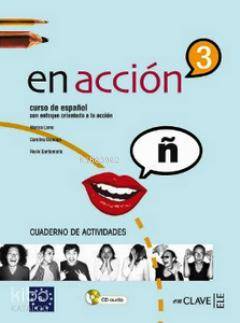 En Accion 3 Cuaderno De Actividades (Etkinlik Kitabı +Audio Descargable); İspanyolca Orta-Üst Seviye