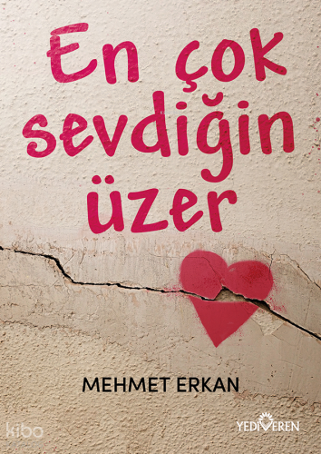 En Çok Sevdiğin Üzer | Mehmet Erkan | Yediveren Yayınları