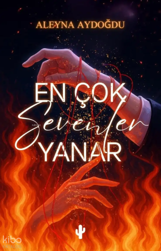 En Çok Sevenler Yanar | Aleyna Aydoğdu | Kaktüs Sanat