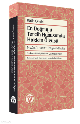 En Doğruyu Tercih Hususunda Hakk’ın Ölçüsü