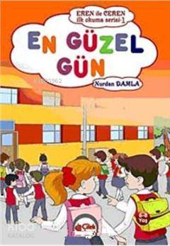 En Güzel Gün; Eren ile Ceren İlk Okuma Serisi | Nurdan Damla | Çilek Y