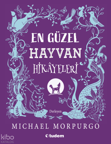 En Güzel Hayvan Hikayeleri (Ciltli) | Kolektif | Tudem Yayınları - Kül