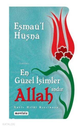 En Güzel İsimler Allah'ındır (Özel Kesim); Esmâü'l Hüsnâ