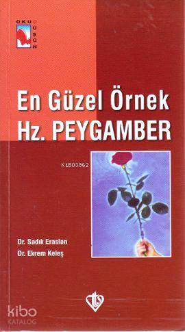 En Güzel Örnek Hz. Peygamber