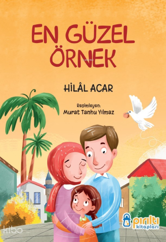 En Güzel Örnek | Hilal Acar | Pırıltı Kitapları