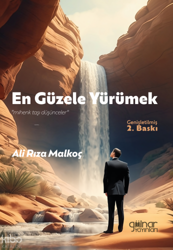 En Güzele Yürümek;“Mihenk Taşı Düşünceler”