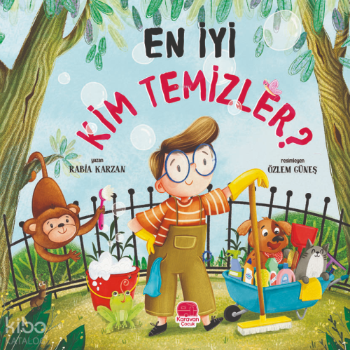 En İyi Kim Temizler? | Rabia Karzan | Karavan Çocuk Yayınları
