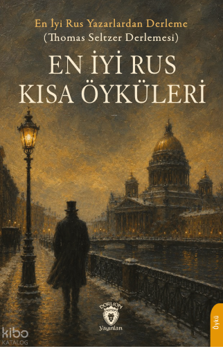 En İyi Rus Kısa Öyküleri | Thomas Seltzer | Dorlion Yayınevi