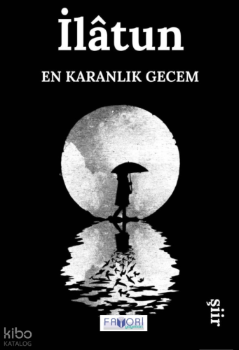 En Karanlık Gecem | İlâtun | Favori Yayınları