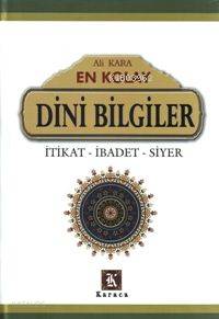 En Kolay| Dini Bilgiler; İtikat, İbadet, Siyer