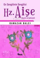 En Sevgili´nin Sevgilisi (hz.aişe)