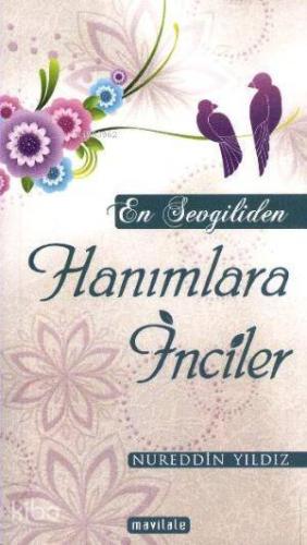 En Sevgiliden Hanımlara İnciler | Nureddin Yıldız | Mavi Lale Yayınlar