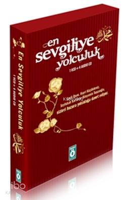 En Sevgiliye Yolculuk (CD Set); İslamiyeti Daha Çok Nasıl Sevebilir ve Sevdirebiliriz?