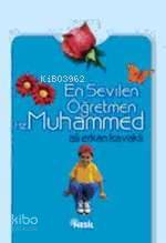 En Sevilen Öğretmen Hz. Muhammed | Ali Erkan Kavaklı | Nesil Yayınları