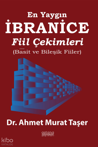 En Yaygın İbranice Fiil Çekimleri (Basit ve Bileşik Fiiller)