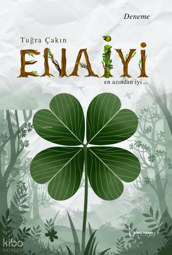 Enayi;En Azından İyi...