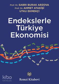 Endekslerle Türkiye Ekonomisi