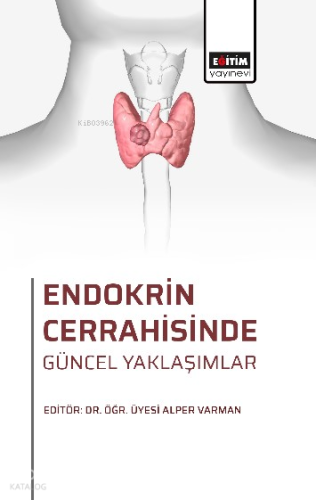 Endokrin Cerrahisinde Güncel Yaklaşımlar
