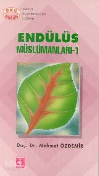 Endülüs Müslümanları 1 | Mehmet Özdemir | Türkiye Diyanet Vakfı Yayınl