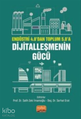 Endüstri 4.0’dan Toplum 5.0’a: Dijitalleşmenin Gücü