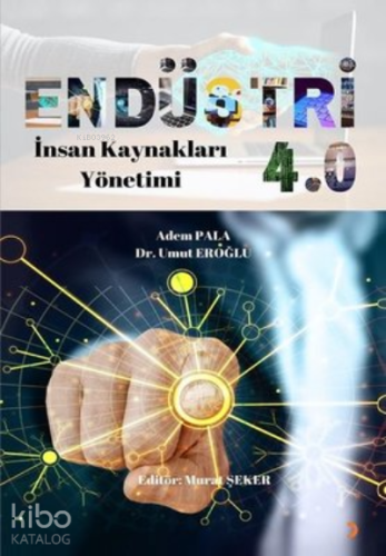 Endüstri 4.0 ;İnsan Kaynakları Yönetimi | Umut Eroğlu | Cinius Yayınla