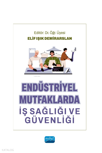 Endüstriyel Mutfaklarda İş Sağlığı ve Güvenliği | Kolektif | Nobel Aka