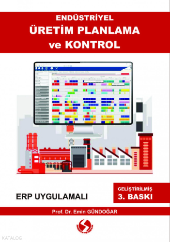 Endüstriyel Üretim Planlama ve Kontrol | Emin Gündoğar | Sakarya Kitab