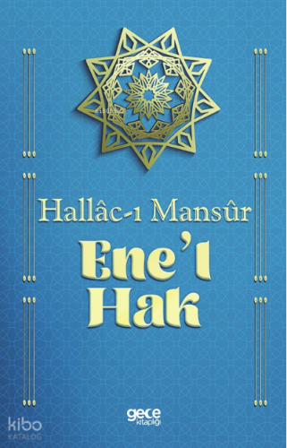 Enel Hak | Hallacı Mansur | Gece Kitaplığı Yayınları
