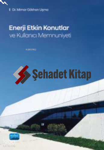 Enerji Etkin Konutlar ve Kullanıcı Memnuniyeti
