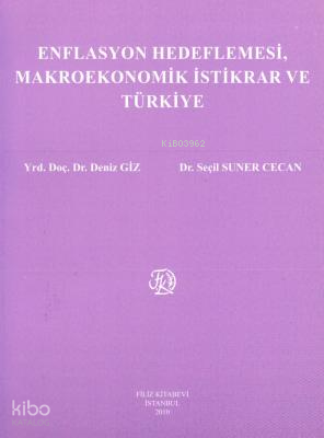 Enflasyon Hedeflemesi, Makro Ekonomik İstikrar ve Türkiye