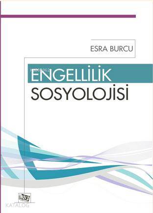 Engellilik Sosyolojisi | Esra Burcu | Anı Yayıncılık