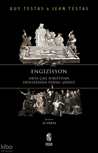 Engizisyon;Orta Çağ Hıristiyan Dünyasında Dinsel Şiddet