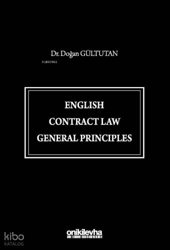 English Contract Law General Principles (Ciltli) | Doğan Gültutan | On