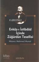 Enkazı İstibdad İçinde Züğürdün Tesellesi
