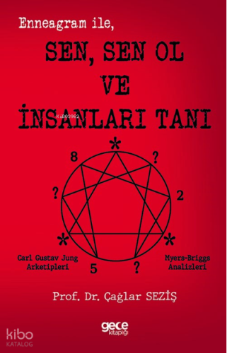 Enneagram ile Sen Sen Ol ve İnsanları Tanı | Çağlar Seziş | Gece Kitap