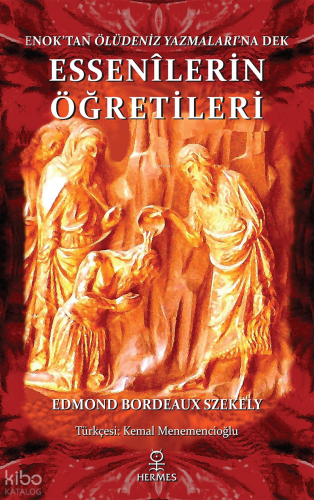 Enok'tan Ölüdeniz Yazmaları'na Dek Essenilerin Öğretileri
