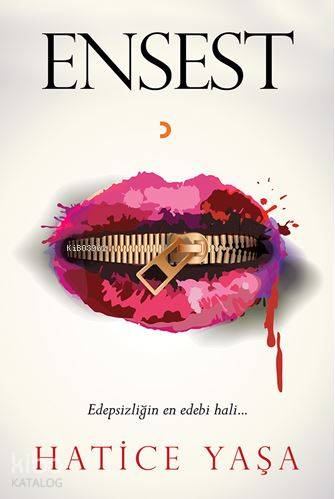 Ensest; Edepsizliğin En Edebi Hali...