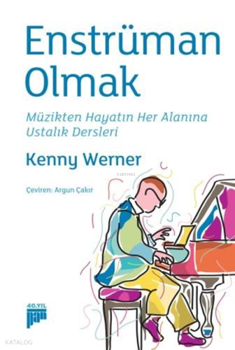 Enstrüman Olmak;Müzikten Hayatın Her Alanına Ustalık Dersleri | Kenny 