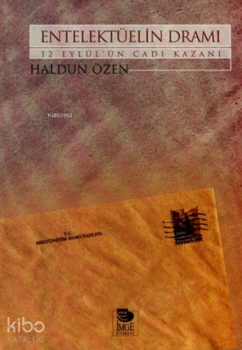 Entelektüelin Dramı - 12 Eylül'ün Cadı Kazanı