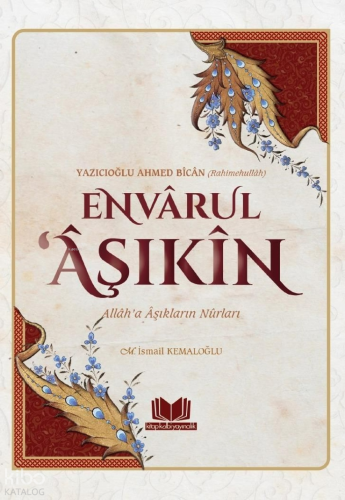 Envarul Aşıkin ;Allah'a Aşıkların Nurları | M. İsmail Kemaloğlu | Kita