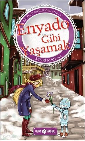 Enyado Gibi Yaşamak; Hüzünlü Öyküler Gezegeni 2 | Şehri Madan | Genç H
