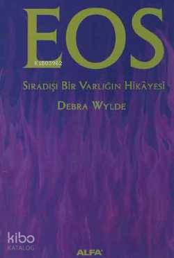 Eos; Sıradışı Bir Varlığın Hikayesi