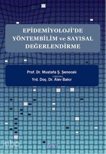 Epidemiyoloji'de Yöntembilim ve Sayısal Değerlendirme