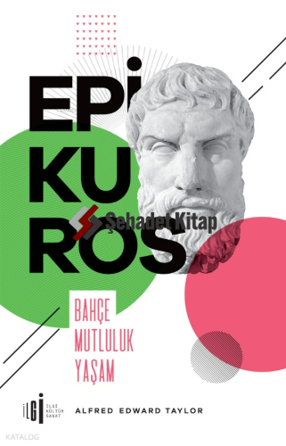 Epikuros;Bahçe Mutluluk Yaşam